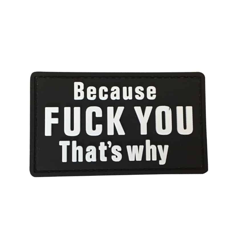 TPB Because F**k You That's Why Patch-The Patch Board-Socom Tactical Airsoft