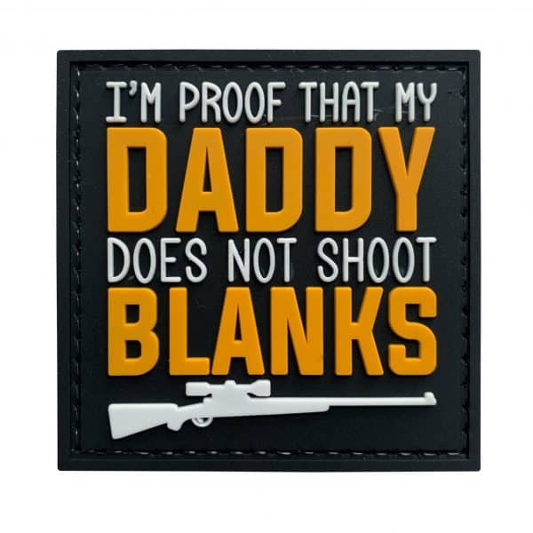 TPB I’m Proof That My Daddy Doesn’t Shoot Blanks PVC Patch-The Patch Board-Socom Tactical Airsoft