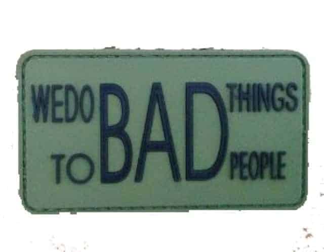 We do bad things to bad people morale patch (Green)-Socom Tactical Airsoft-Socom Tactical Airsoft