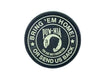 Bring 'em home, or send us back patch (Black)