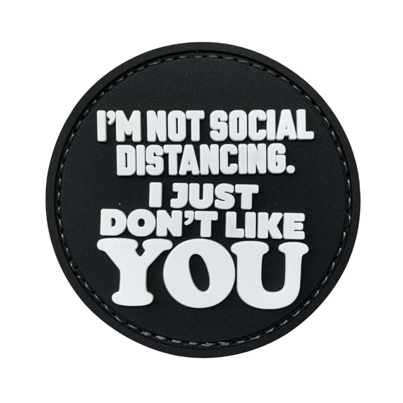 TPB I'm Not Social Distancing, I Just Don't Like You Patch