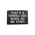 TPB Thats a Terrible Idea Patch