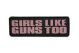 TPB Girls Like Guns Too Patch-The Patch Board-Socom Tactical Airsoft