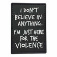 TPB I Don't Believe In Anything Patch-The Patch Board-Socom Tactical Airsoft